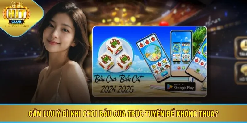 Cần lưu ý gì khi chơi bầu cua trực tuyến để không thua?
